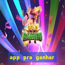 app pra ganhar dinheiro jogando